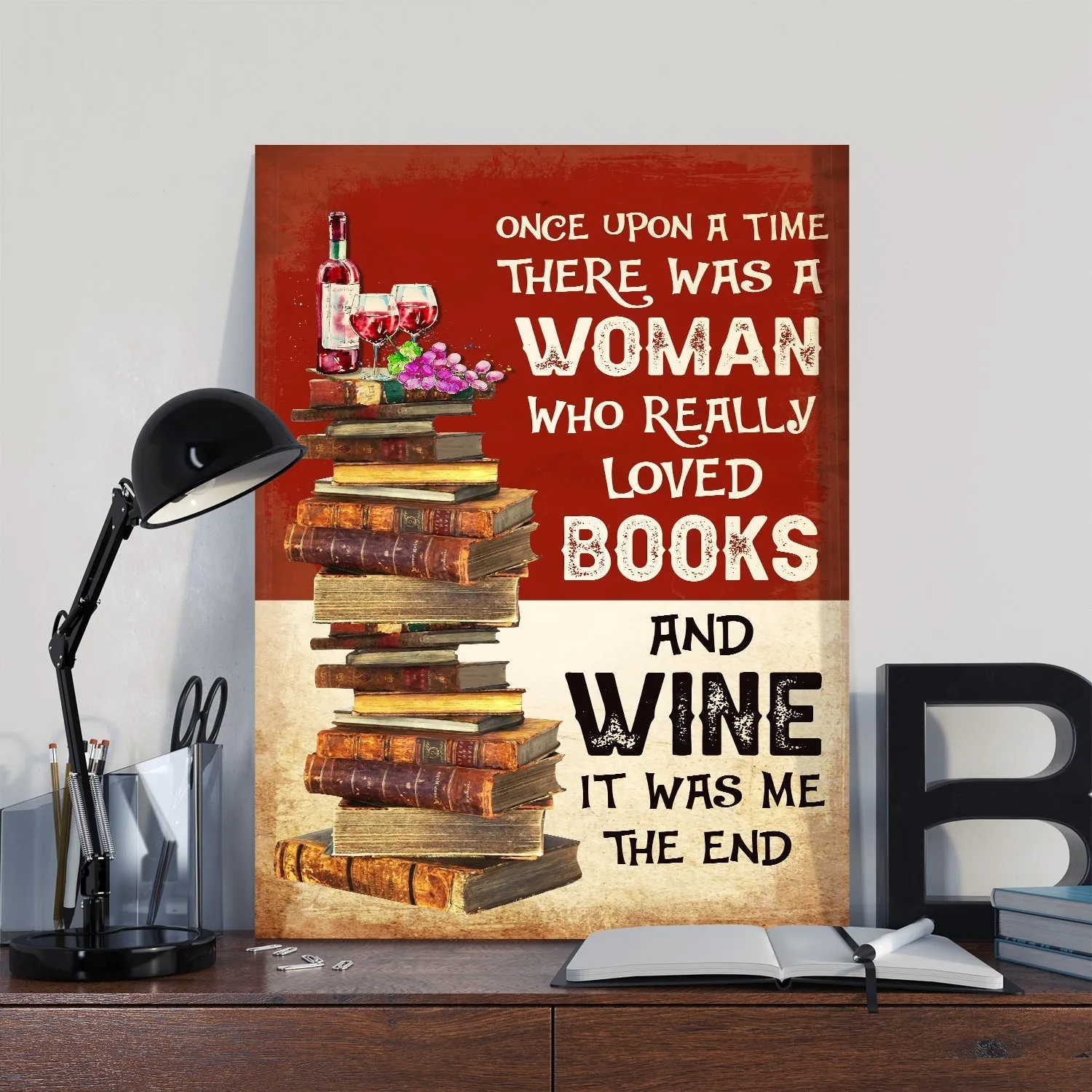 Once Upon A Time There Was A Woman Who Really Loved Books And Wine It Was Me The End Book Lovers Gift CAV26
